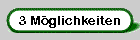 3 Mglichkeiten